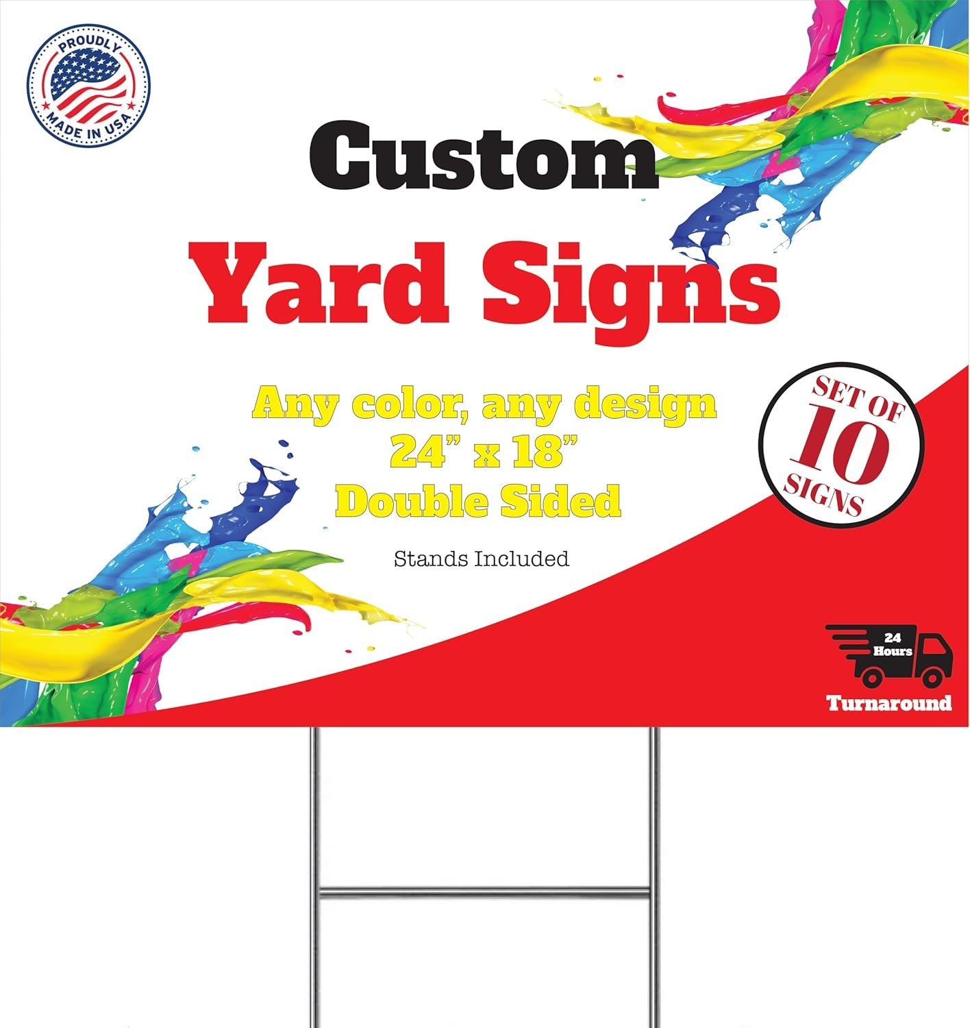 10 Custom Yard Signs With Stakes – Fully Customized 24×18 Double Sided Lawn Signs Made From Thick Corrugated Plastic – Printed With UV To Give The Highest Printing Quality And Durability!