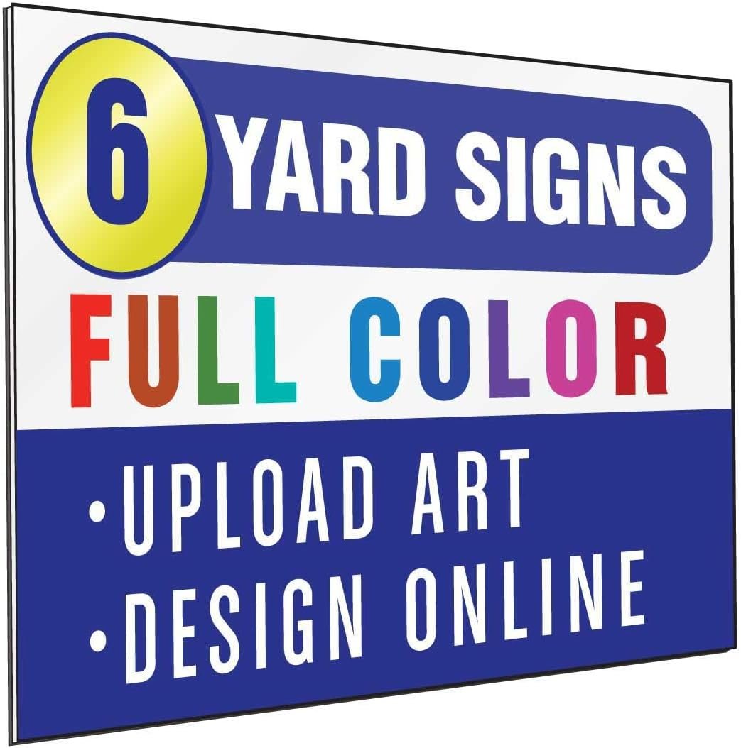 SignsDirect 6-Pack of Custom 24×18 Yard Signs, UV Ink Printed Full Color Waterproof, printed 1 or 2 Sides. Available with or without H-Frame Stakes.